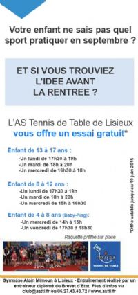 Un essai gratuit pour votre enfant à l'ASTT Lisieux. Du 18 mai au 19 juin 2015 à Lisieux. Calvados. 